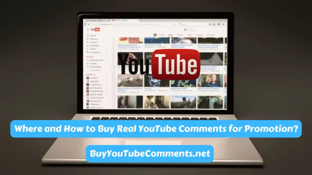 Where and How to Buy Real YouTube Comments for Promotion